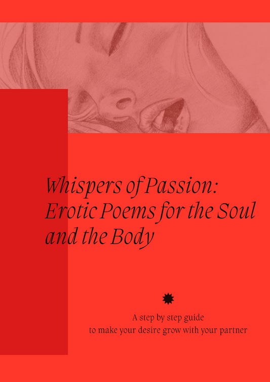 Whispers of Passion:Erotic Poems for the Soul and the Body