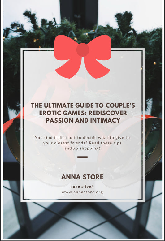 The Ultimate Guide to Couple's Erotic Games: RediscoverPassion and Intimacy